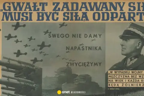 Plakat dwudziestolecie międzywojenne: samoloty, czołgi, działa i generał Śmigły-Rydz. "Gwałt zadawany siłą, musi być siłą odparty".