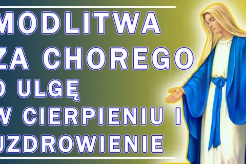 Modlitwa za chorego o ulgę w cierpieniu i uzdrowienie. Matka Boska z wyciągniętymi dłońmi symbolizuje nadzieję i wsparcie w trudnych chwilach.