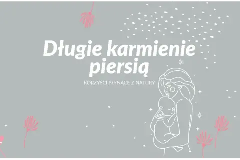 Do kiedy karmić piersią – korzyści, zalecenia i praktyczne porady dla mam