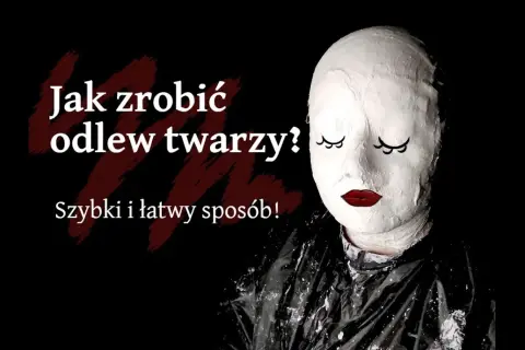 Jak zrobić maskę z gipsu - proste kroki i najczęstsze błędy