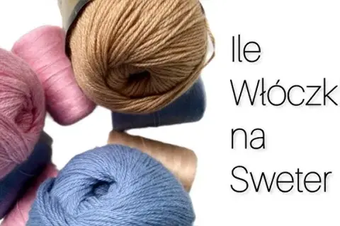 Jak przeliczyć włóczkę na sweter i uniknąć zbędnych kosztów