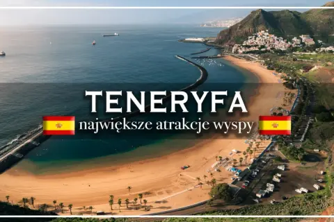 Tenerify, co zobaczyć? Plaże, góry i urokliwe miasteczka. Idealne miejsce na wakacje.