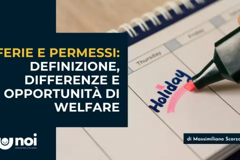 Ferie e permessi: definizione, differenze e opportunità di welfare. Un calendario segnato con "Holiday" evidenzia le differenze.