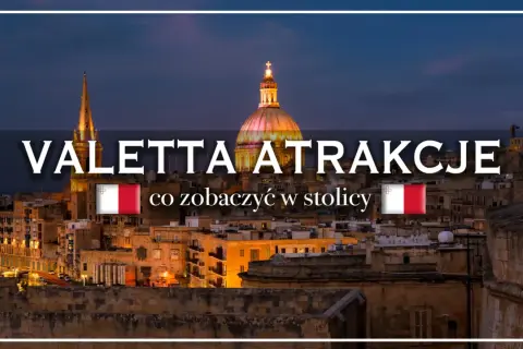 Widok nocą na Vallettę, stolicę Malty, z charakterystyczną kopułą i wieżą kościelną. Tekst informuje o atrakcjach w stolicy.