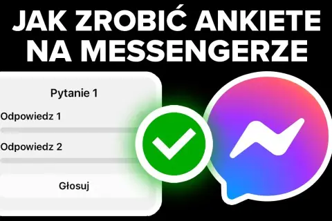 Jak zrobić ankietę na Messengerze i uniknąć najczęstszych błędów