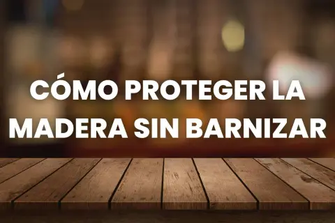 Cómo nutrir madera sin barnizar. Aprende a proteger y embellecer tus muebles de madera de forma natural.