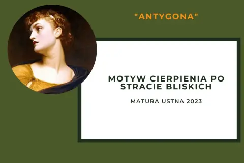 Antygona motyw cierpienia: jak ból wpływa na losy bohaterów