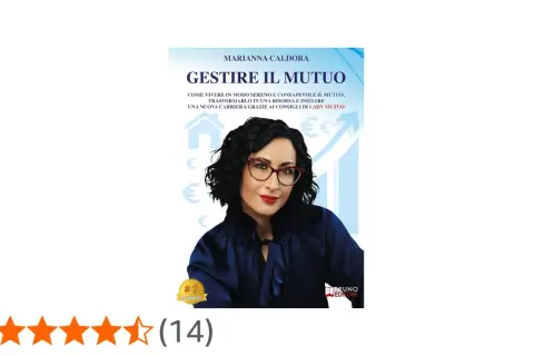 Copertina libro "Gestire il mutuo" di Marianna Caldora, con consigli su come ottenere un mutuo facilmente e trasformarlo in una risorsa.