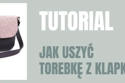 Jak uszyć torebkę z klapką? Sekrety idealnego szycia
