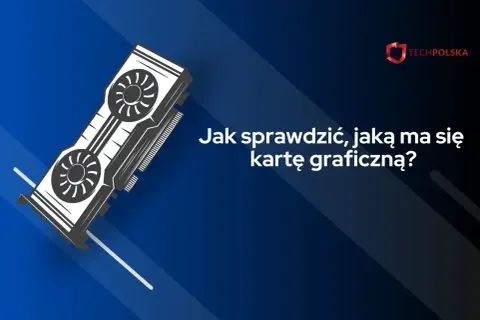 Grafika przedstawia kartę graficzną i tekst "Jak sprawdzić, jaką ma się kartę graficzną?". Dowiedz się, jak sprawdzić kartę graficzną w Windows 11.