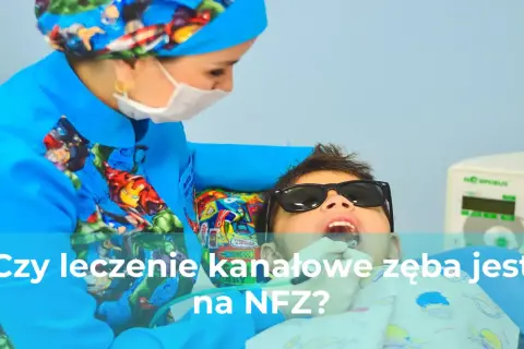 Leczenie kanałowe na NFZ: Kiedy za darmo, a kiedy dopłacisz?