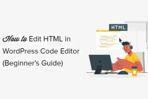 Jak edytować HTML w WordPress i uniknąć typowych błędów