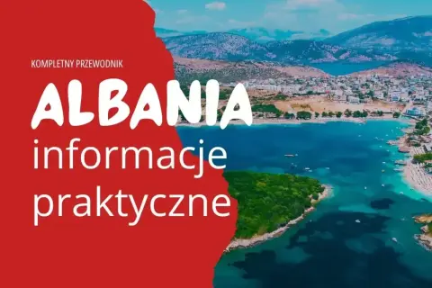 Kompletny przewodnik po Albanii. Czy do Albanii potrzebny jest paszport? Praktyczne informacje o podróży do tego pięknego kraju.