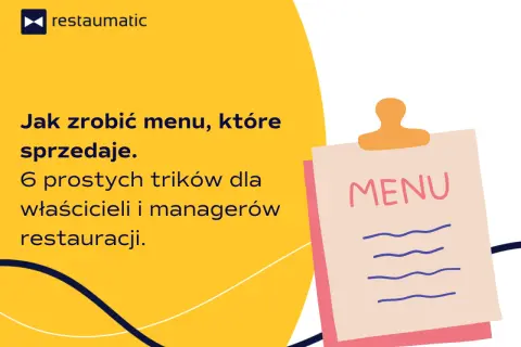 Jak zrobić menu, które sprzedaje? 6 prostych trików dla właścicieli i managerów restauracji.