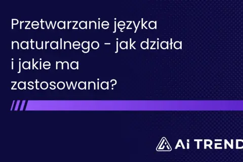 Przetwarzanie języka naturalnego (NLP) – jak działa i jakie ma zastosowania? Logo AI TRENDS.