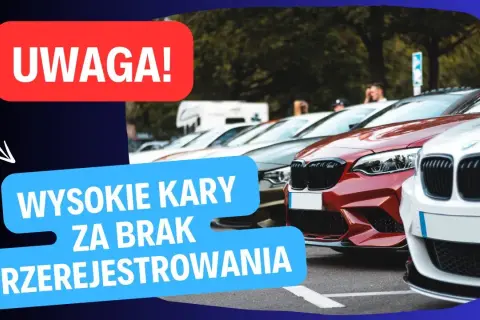 Co jeśli nie wyrejestruję samochodu? Sprawdź konsekwencje i kary