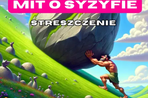 Mit o Syzyfie streszczenie w 10 zdaniach - prawda o jego karze