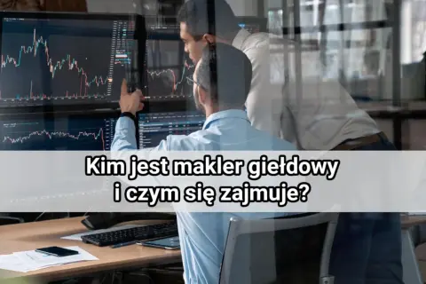 Dwóch mężczyzn analizuje wykresy giełdowe na monitorach. Kim jest makler giełdowy i czym się zajmuje?