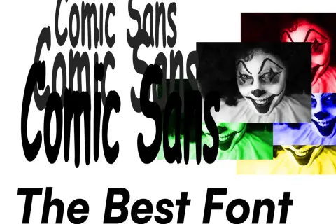 A chaotic anti-design graphic with "Comic Sans" repeated and distorted, juxtaposed with unsettling clown faces in vibrant colors.