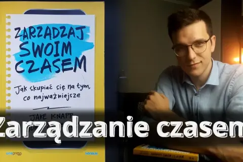 Jak skutecznie zarządzać czasem - film edukacyjny dla młodzieży