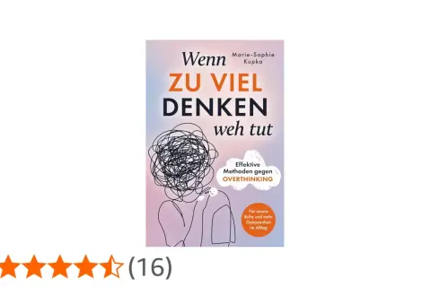 Buchcover: "Wenn zu viel Denken weh tut" mit einer chaotischen Darstellung des Kopfes, die die Bedeutung von Overthinking erklärt.