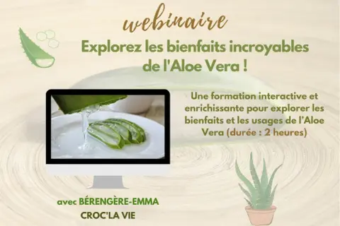 Webinaire sur les bienfaits de l'Aloe Vera. Découvrez ses vertus incroyables lors d'une formation interactive de 2h avec Bérengère-Emma.