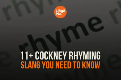 Aprende 11+ expresiones de cockney rhyming slang, ¡un lenguaje divertido y único!