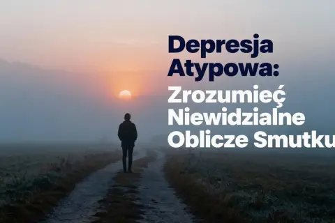 Samotna postać na drodze we mgle, symbolizująca depresję atypową i jej niewidzialne oblicza.