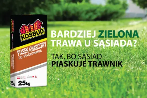 Worek piasku kwarcowego KOSBUD do piaskowania trawnika. Bo sąsiad piaskuje trawnik, a jego trawa jest bardziej zielona.