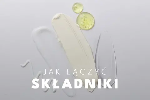 Smugi kremów i serum na białym tle. Tekst: "Jak łączyć składniki". Dowiedz się, z czym nie łączyć witaminy C.
