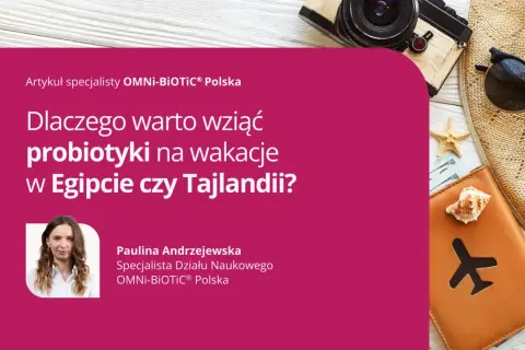 Artykuł o tym, dlaczego warto wziąć probiotyk do Tajlandii. Obok paszport, okulary i aparat fotograficzny.