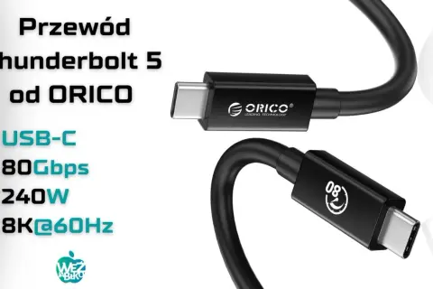 Kabel Thunderbolt 5 od ORICO z USB-C, 80Gbps, 240W i 8K@60Hz, spełniający najnowsze standardy USB C.