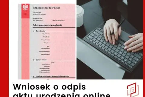 Jak załatwić odpis aktu urodzenia szybko i bez zbędnych formalności