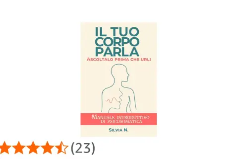 Copertina libro "Il tuo corpo parla": manuale introduttivo di psicosomatica. Un'ottima risorsa per comprendere il metamedicina elenco malattie.