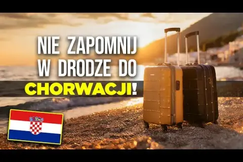 Co zabrać na wakacje do Chorwacji, aby uniknąć nieprzyjemnych niespodzianek?