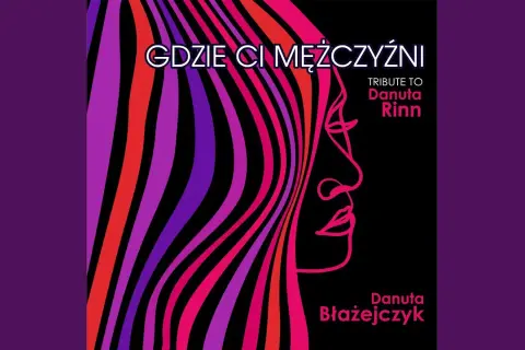 Tekst piosenki Gdzie ci mężczyźni – odkryj emocje i znaczenie utworu
