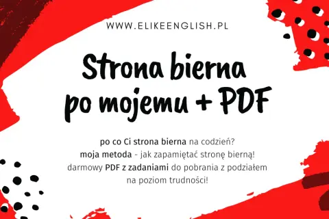 Strona bierna po mojemu + PDF. Darmowy PDF z zadaniami do pobrania, ułatwiający zapamiętanie strony biernej.