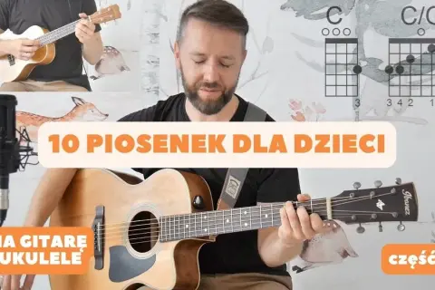 Piosenki dla dzieci z chwytami gitarowymi do pobrania na Chomikuj