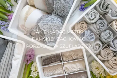 Jak składać majtki do walizki, aby zaoszczędzić miejsce i czas