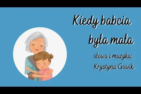 Kiedy babcia była mała tekst pełny hit Fasolek, akordy, historia