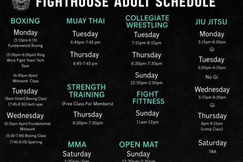 Fighthouse Adult Schedule: Boxing, Muay Thai, Jiu Jitsu, Wrestling, MMA, Strength Training, Fight Fittness, and Open Mat classes. Includes a professional boxing training schedule.