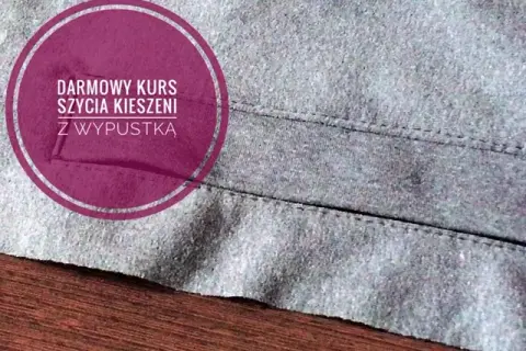 Jak uszyć kieszeń z wypustką? Detal, który odmieni Twoje ubranie