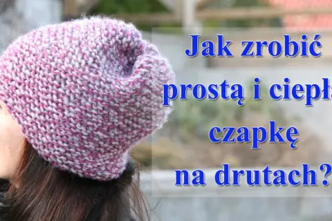 Jak uszyć czapkę beanie - proste kroki, które musisz znać