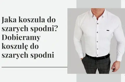 Jakie koszule najlepiej pasują do szarych spodni w kratę męskich?