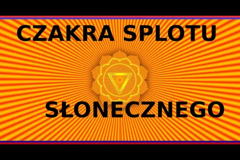 Czakra splotu słonecznego – za co odpowiada i jak ją harmonizować dla zdrowia i równowagi