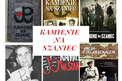 Kamienie na Szaniec" to literatura faktu, opowiadająca o młodych bohaterach AK. Kolaż zawiera okładki książki, plakaty filmowe i zdjęcie autora.