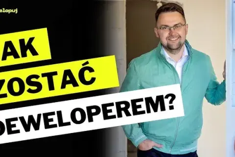 Jak zostać deweloperem bez milionów? Sprawdzone metody w PL