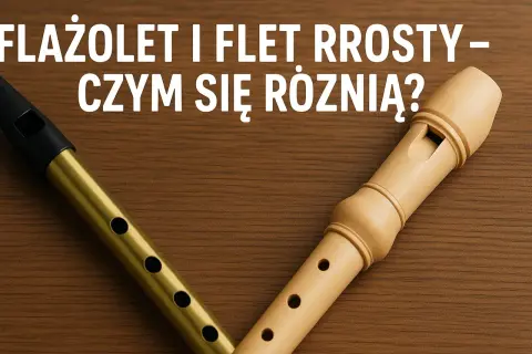 Złoty flażolet i beżowy flet prosto leżą na drewnianym tle. Tekst pyta: "Flażolet i flet – czym się różnią?".