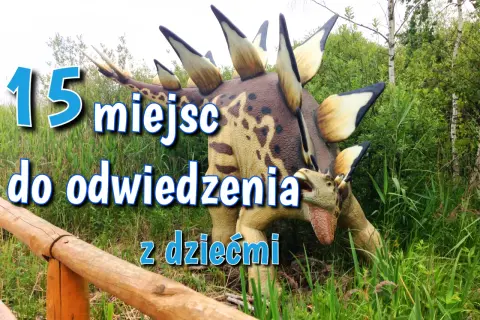 Gdzie na weekend z rocznym dzieckiem – bezpieczne atrakcje dla maluchów