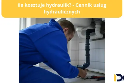 Ile kosztuje hydraulik w 2026? Cennik, porady i jak nie przepłacić.